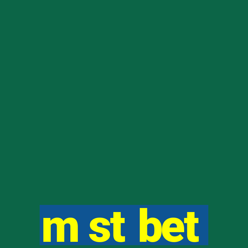 m st bet