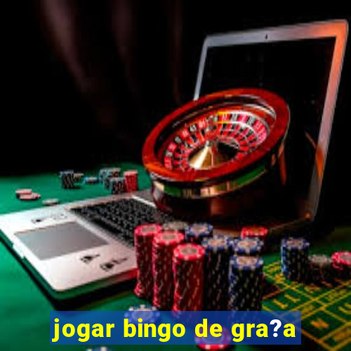 jogar bingo de gra?a