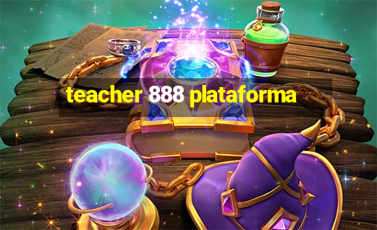 teacher 888 plataforma