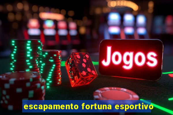 escapamento fortuna esportivo