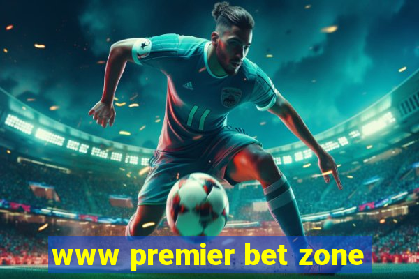 www premier bet zone