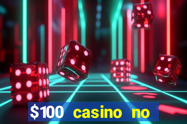 $100 casino no deposit bonus codes