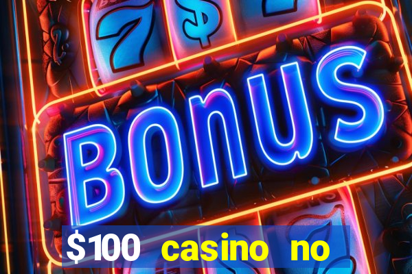 $100 casino no deposit bonus codes