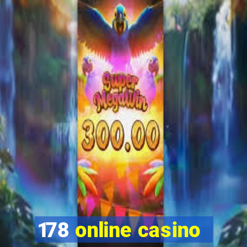 178 online casino