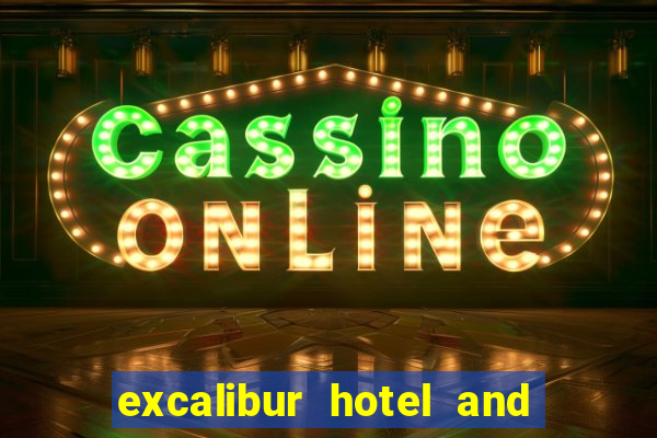 excalibur hotel and casino in las vegas