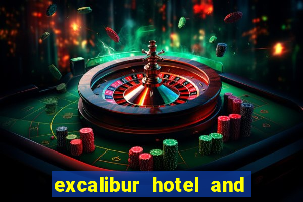 excalibur hotel and casino in las vegas