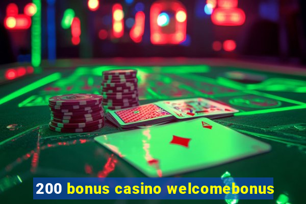 200 bonus casino welcomebonus