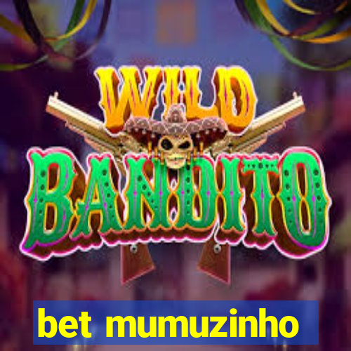 bet mumuzinho