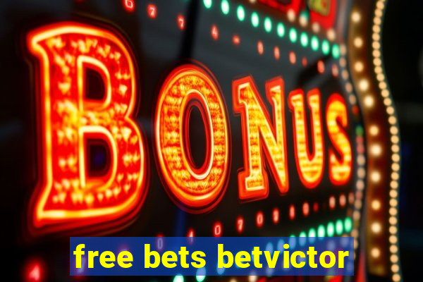 free bets betvictor