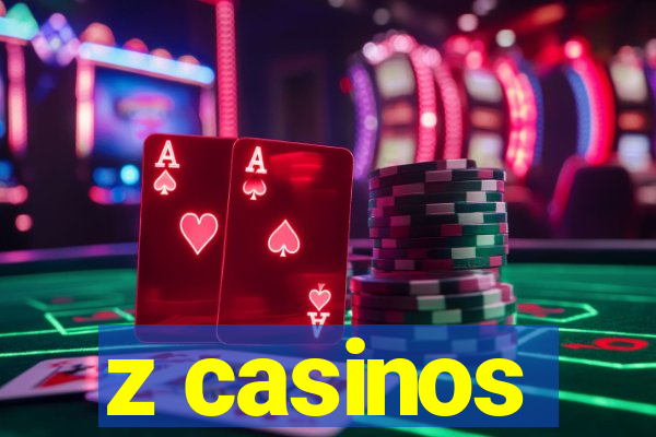 z casinos