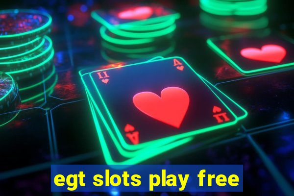 egt slots play free