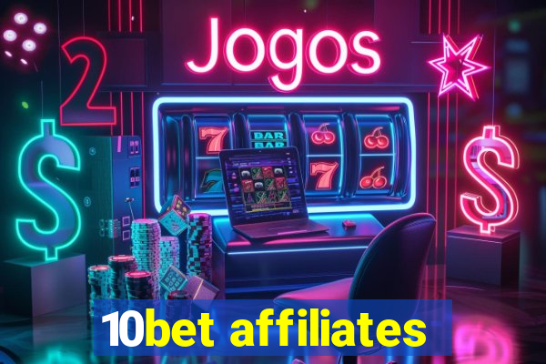 10bet affiliates