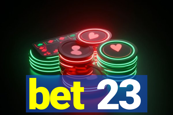 bet 23