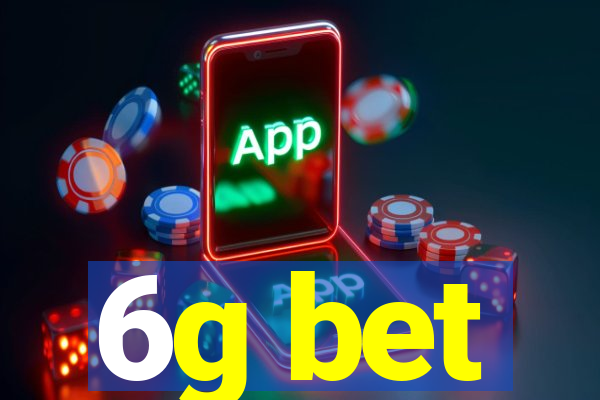 6g bet