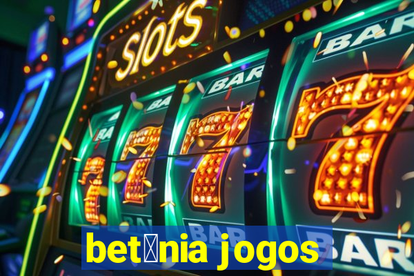 bet芒nia jogos