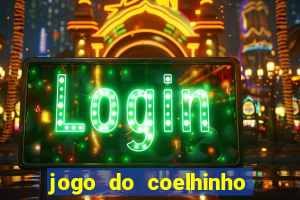 jogo do coelhinho que ganha dinheiro