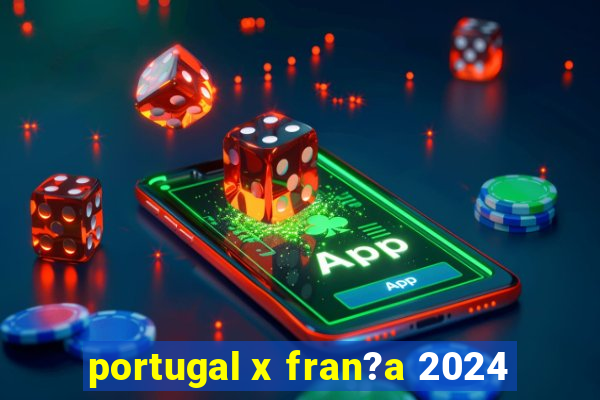 portugal x fran?a 2024