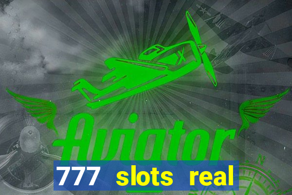 777 slots real money apk