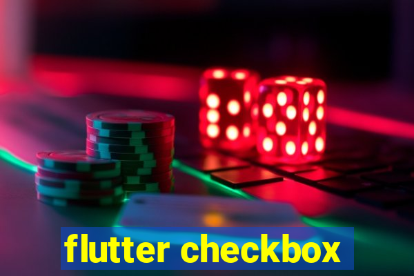 flutter checkbox