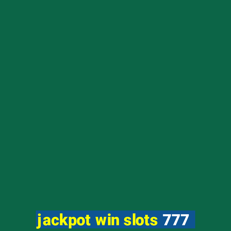 jackpot win slots 777