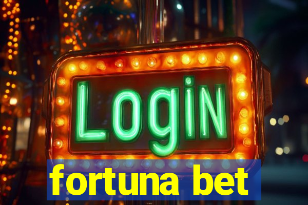 fortuna bet