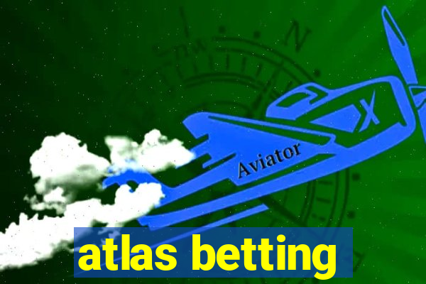 atlas betting