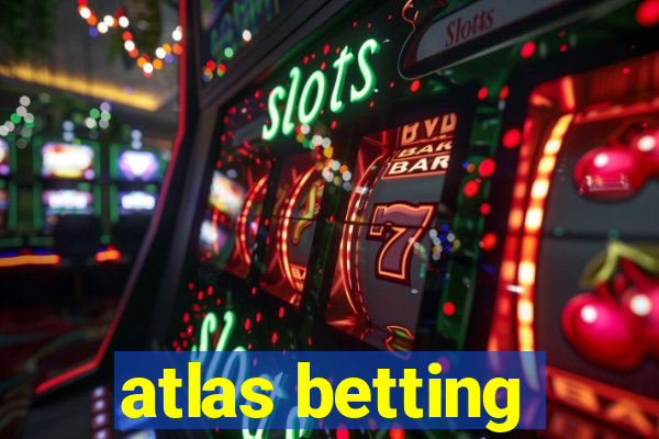 atlas betting