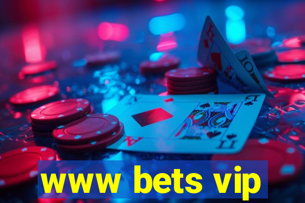 www bets vip