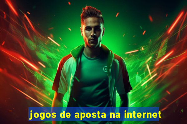 jogos de aposta na internet