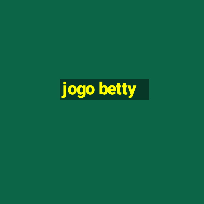 jogo betty