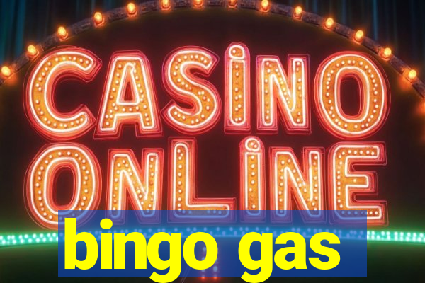 bingo gas