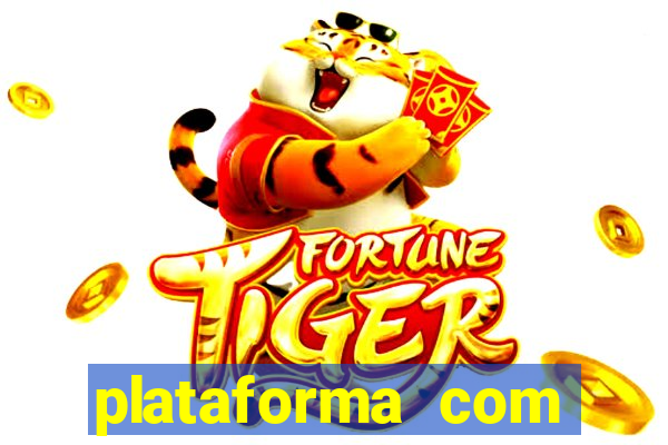 plataforma com bonus de cadastro fortune tiger