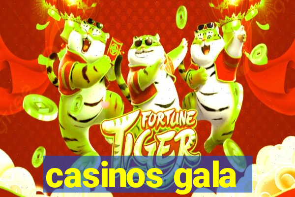 casinos gala