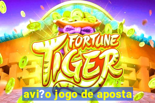 avi?o jogo de aposta