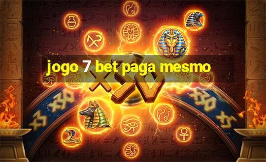 jogo 7 bet paga mesmo