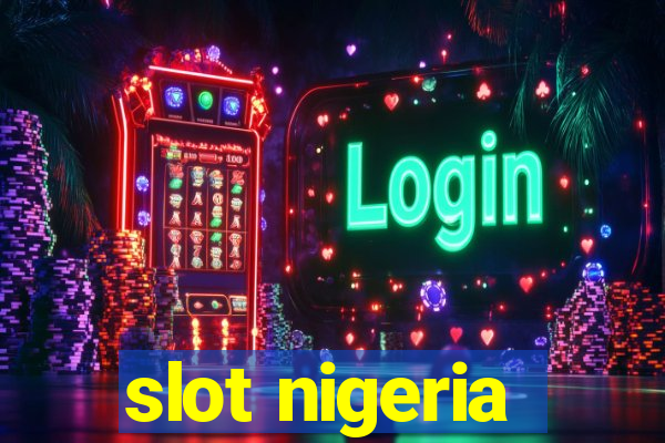 slot nigeria