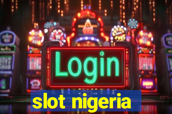 slot nigeria