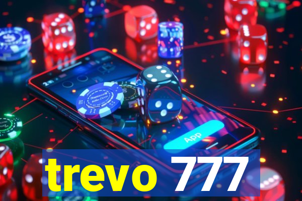 trevo 777