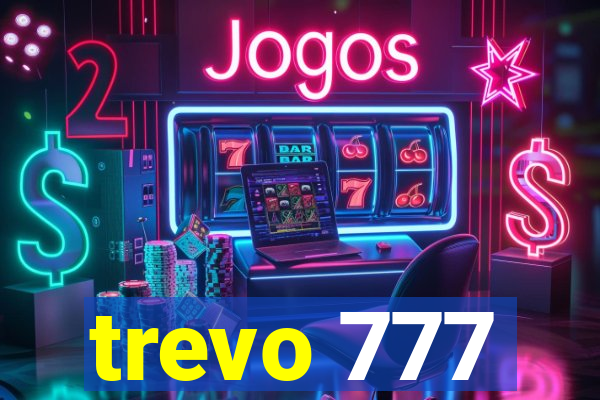 trevo 777