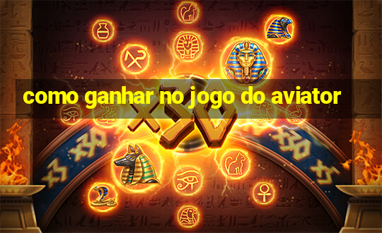 como ganhar no jogo do aviator