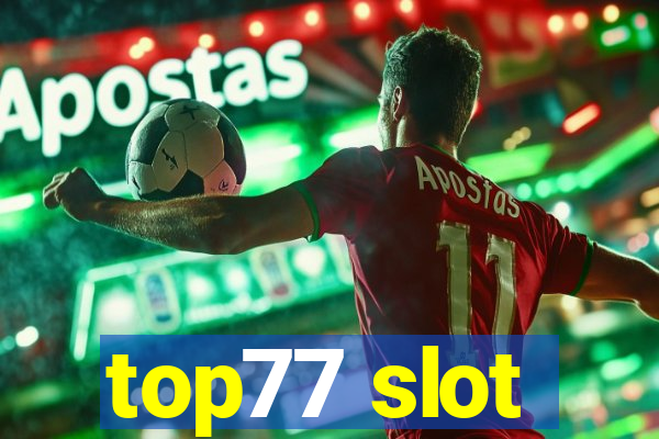 top77 slot