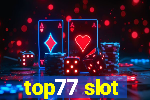 top77 slot