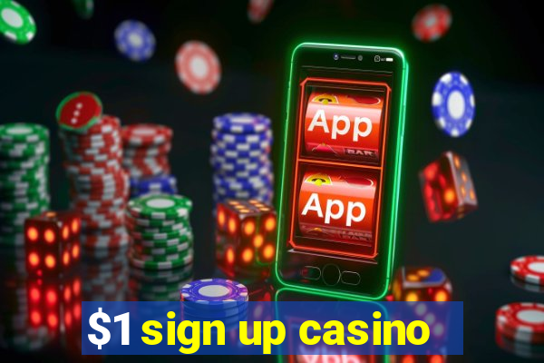 $1 sign up casino