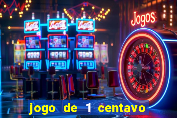 jogo de 1 centavo estrela bet