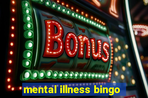 mental illness bingo