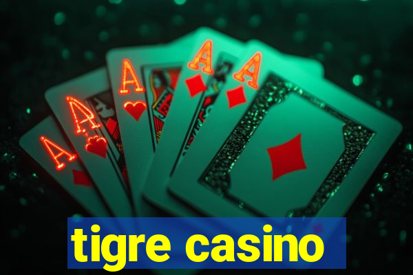 tigre casino