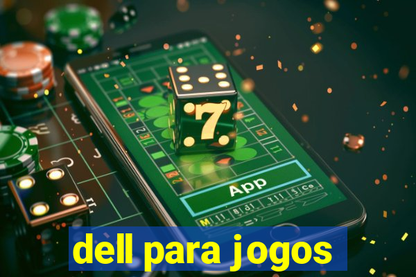 dell para jogos