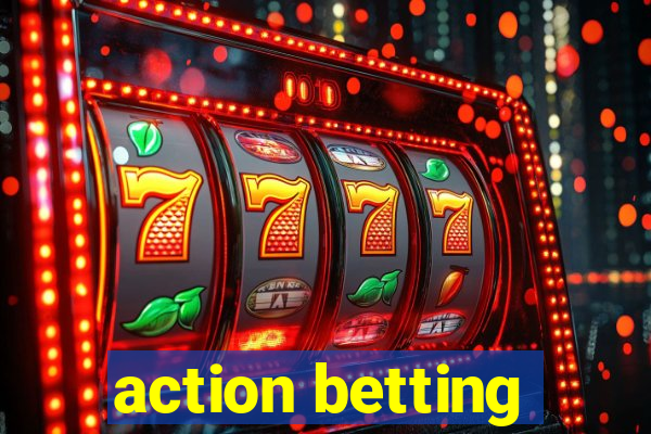 action betting