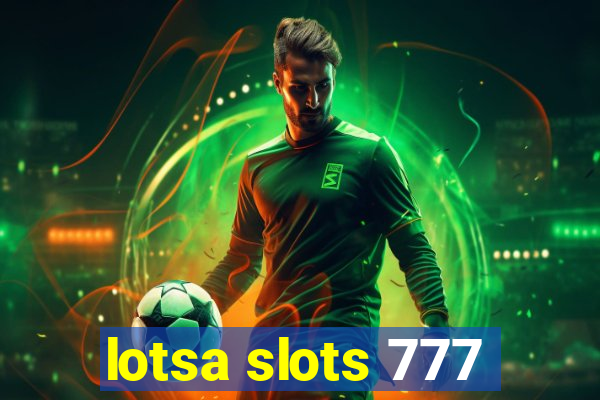 lotsa slots 777