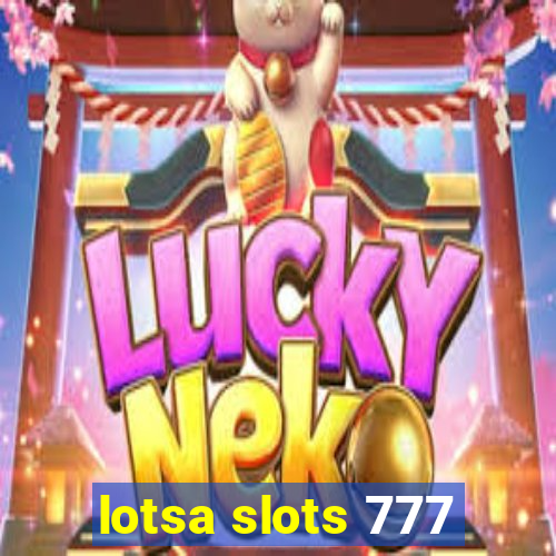 lotsa slots 777